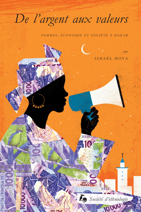 Kniha De l'argent aux valeurs - femmes, économie et société à Dakar Moya