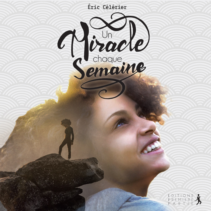 Knjiga Un miracle chaque semaine Célérier