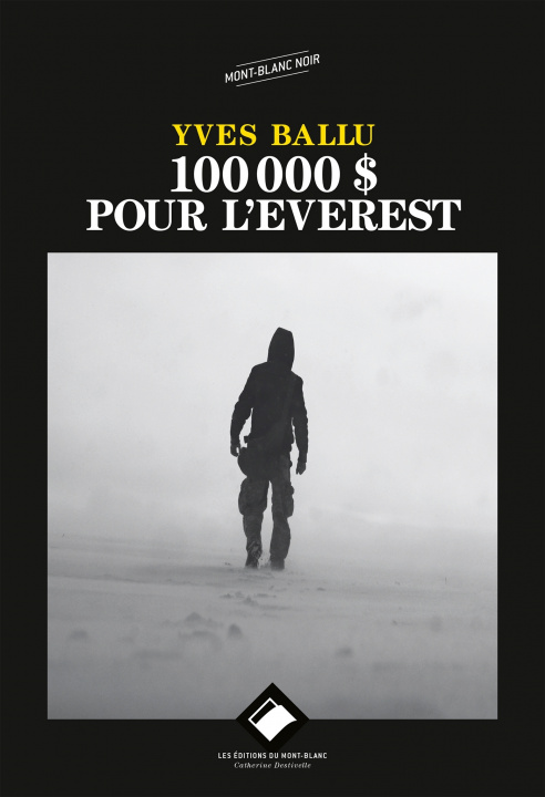 Kniha 100 000 DOLLARS POUR L'EVEREST NE Yves Ballu