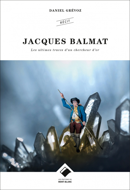 Knjiga Jacques Balmat Daniel Grévoz