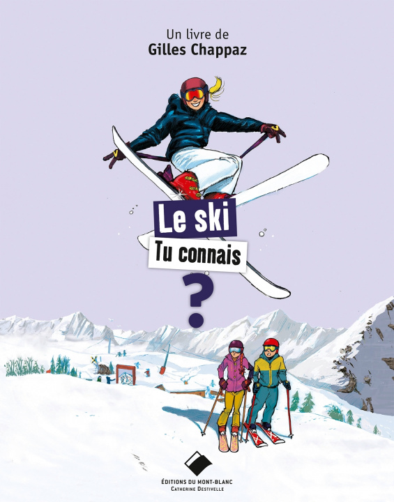 Kniha Le Ski tu connais ? Gilles Chappaz