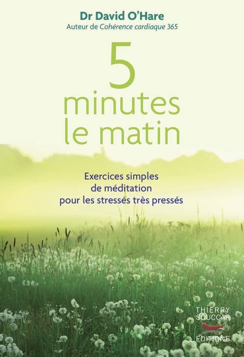 Book 5 minutes le matin : Exercices simples de méditation pour les stressés, très pressés David O'Hare