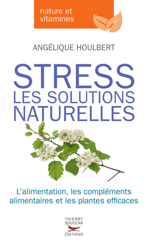 Kniha Stress - Les solutions naturelles Angélique Houlbert