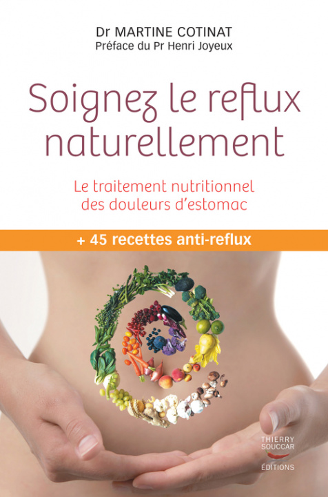 Könyv Soignez le reflux naturellement. Le traitement nutritionnel des douleurs d'estomac Martine Cotinat