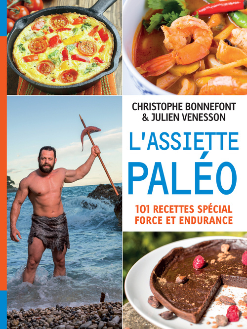 Kniha L'Assiette paléo, 101 recettes spécial force et endurance Christophe Bonnefont