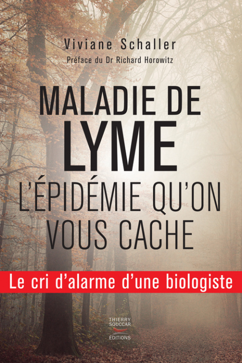Книга Maladie de Lyme : L'épidémie qu'on vous cache Viviane Schaller