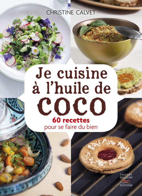 Книга Je cuisine à l'huile de coco Christine Calvet