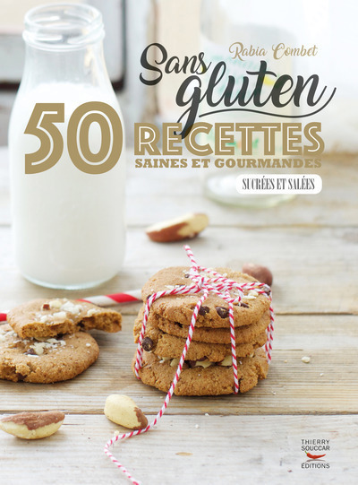Carte Sans gluten - 50 recettes saines et gourmandes sucrées et salées Rabia Combet