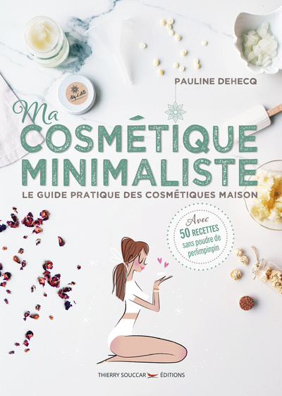 Carte Ma cosmétique minimaliste - Le guide pratique des cosmétiques maison Pauline Dehecq