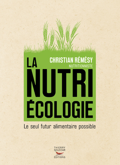 Könyv La nutriécologie - Le seul futur alimentaire possible Christian Rémésy