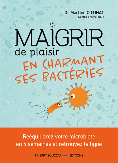 Книга Maigrir de plaisir en charmant ses bactéries Martine Cotinat