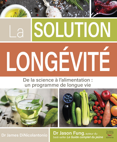 Carte La solution longévité - De la science à l'alimentation : un programme de longue vie James DiNicolantonio