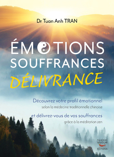 Kniha Emotions, souffrances, délivrance - découvrez votre profil émotionnel Tuan Anh Tran