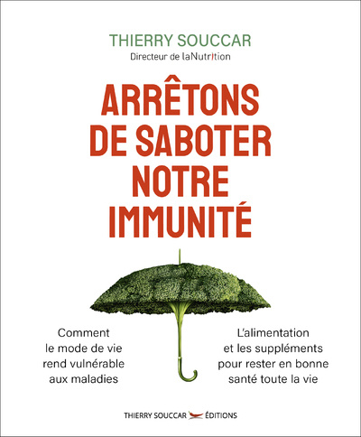 Könyv Arrêtons de saboter notre immunité Thierry Souccar