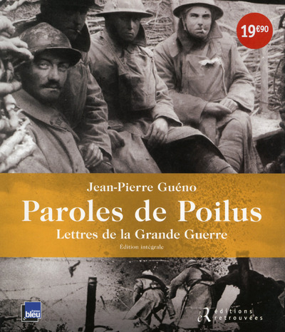Carte Paroles de poilus - Edition intégrale Jean-Pierre Guéno
