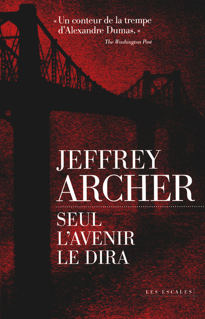 Knjiga Seul l'avenir le dira Jeffrey Archer