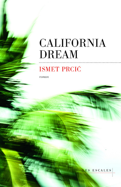 Libro California dream Ismet Prcic