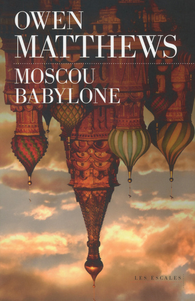 Book Moscou Babylone Owen Matthews
