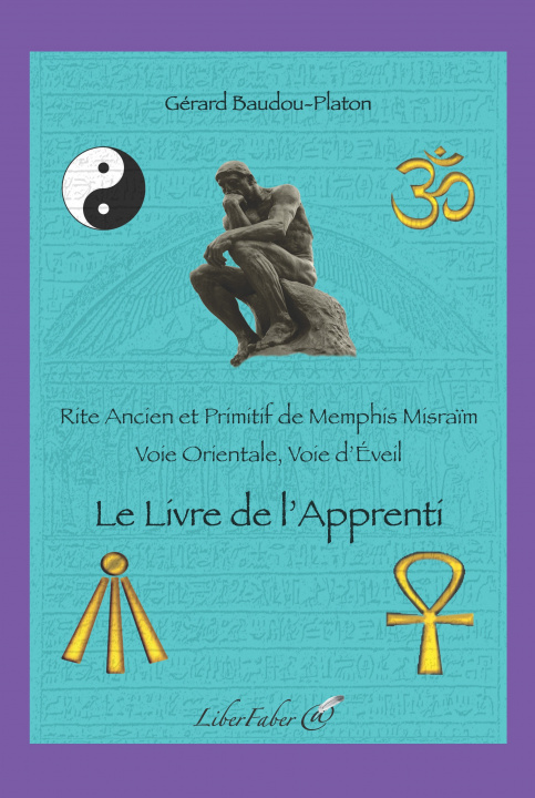 Книга Le Livre de l'Apprenti. Rite Ancien et Primitif de Memphis Misraïm Gérard