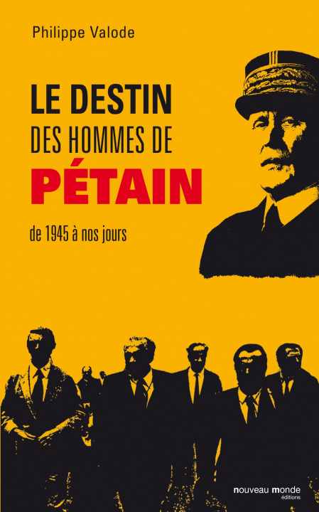 Book Le destin des hommes de Pétain de 1945 à nos jours Philippe Valode