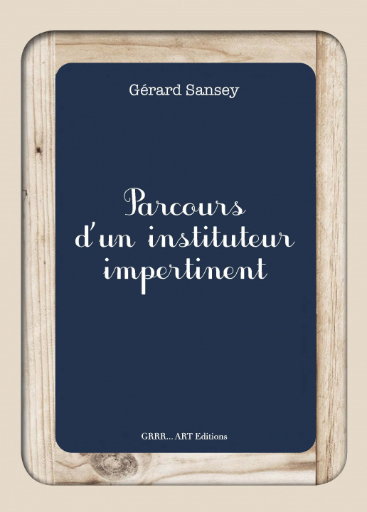 Книга Parcours d'un instituteur impertinent Sansey