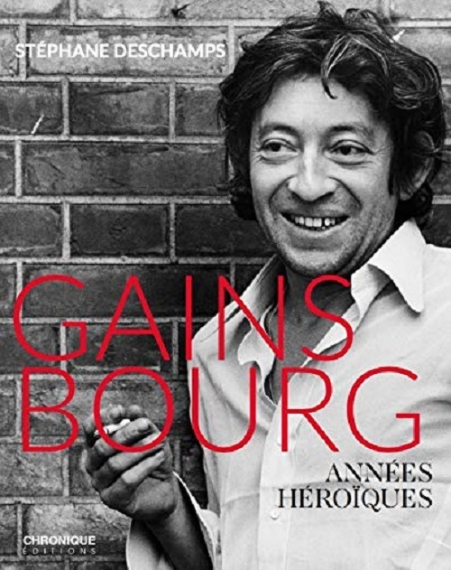 Buch Gainsbourg, années héroïques Stéphane Deschamps