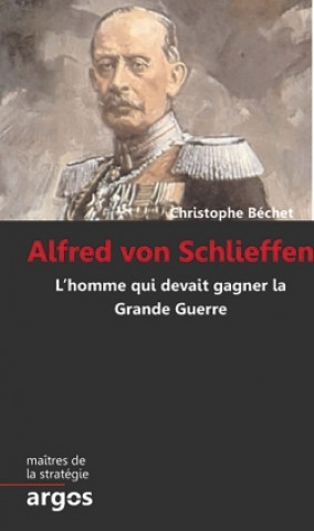 Carte Alfred von Schlieffen Christophe Bêchet