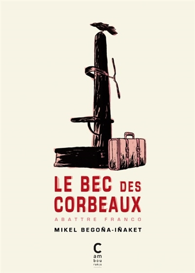 Knjiga LE BEC DES CORBEAUX BEGONA MIKEL