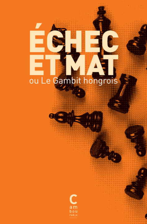 Knjiga Échec et mat Karinthy
