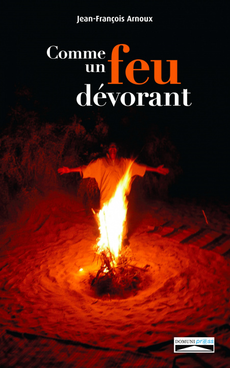 Knjiga Comme un feu dévorant Arnoux