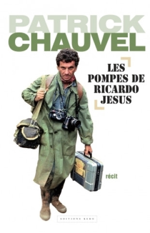Kniha Les pompes de Ricardo Jesus Patrick Chauvel