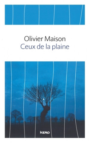 Knjiga Ceux de la plaine Olivier Maison
