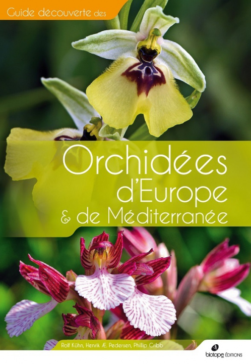 Carte Orchidées d'Europe et de Méditerranée ROLF KUHN HENRICK PEDERSEN PHILLIP CRIBB