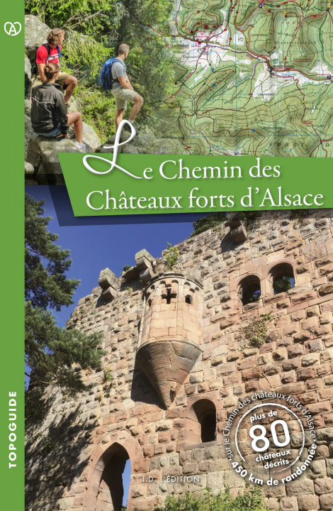 Kniha Le Chemin des Châteaux Forts d'Alsace Vosgien