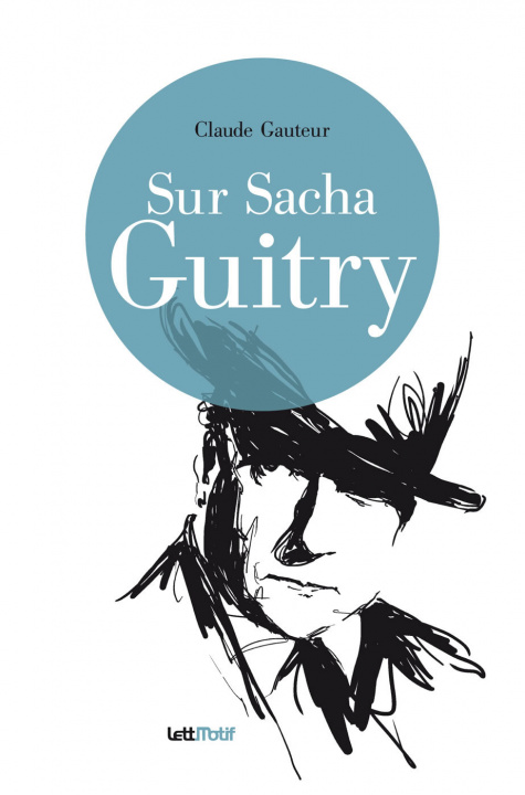 Carte Sur Sacha Guitry GAUTEUR CLAUDE