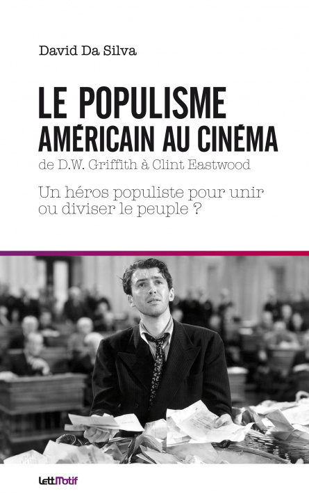 Книга Le populisme américain au cinéma de DW Griffith à Clint Eastwood Da Silva