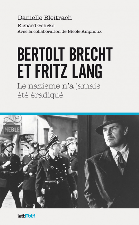 Könyv Bertolt Brecht et Fritz Lang : le nazisme n’a jamais été éradiqué Bleitrach