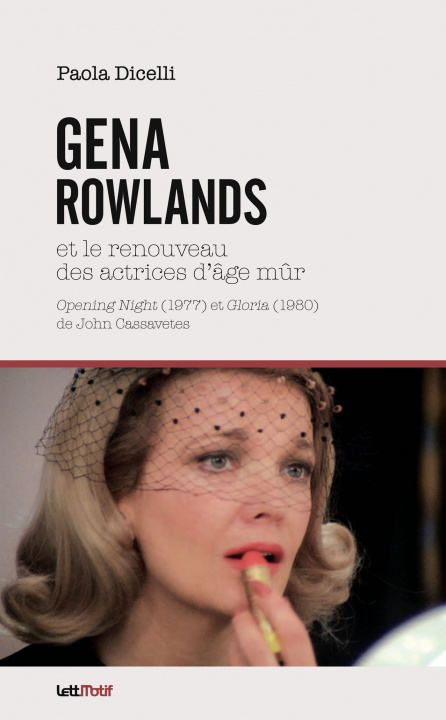 Könyv Gena Rowlands et le renouveau des actrices d’âge mûr Dicelli