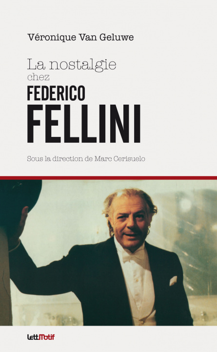 Kniha La nostalgie chez Federico Fellini Van Geluwe