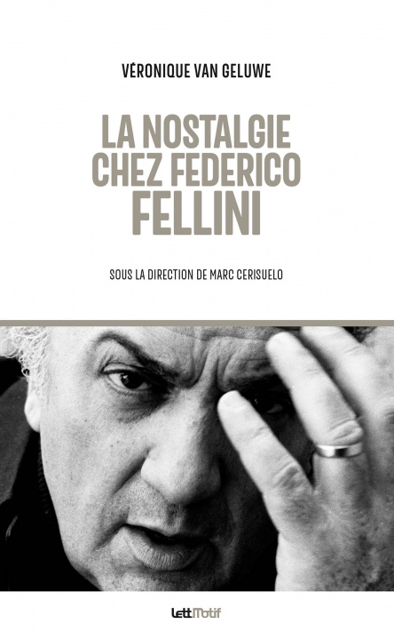 Könyv La Nostalgie chez Federico Fellini Van Geluwe