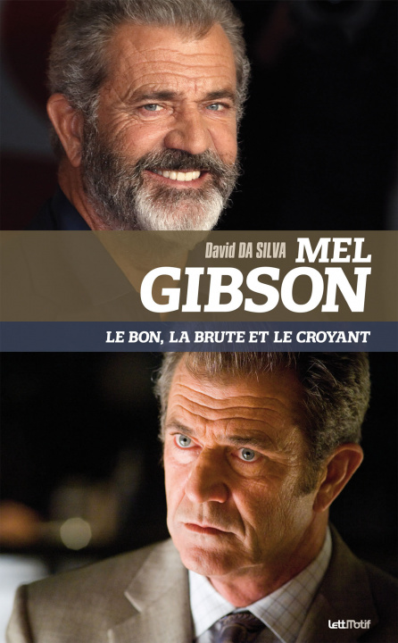 Könyv Mel Gibson, le bon, la brute et le croyant Da Silva