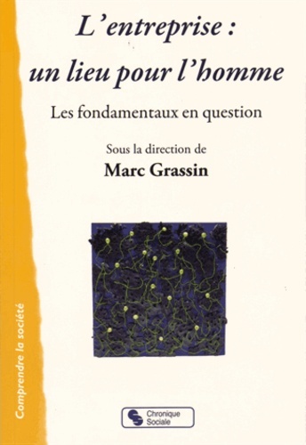 Książka L'entreprise, un lieu pour l'homme les fondamentaux en question Grassin marc