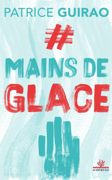Buch #Mains de glace Patrice GUIRAO