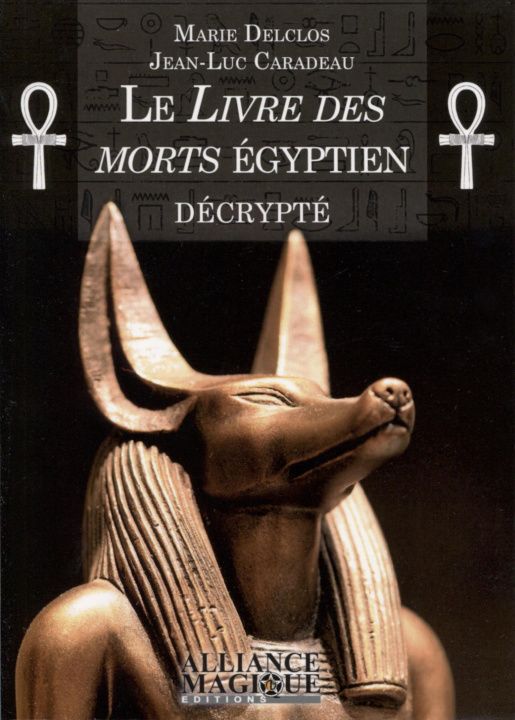 Kniha Le Livre des Morts égyptien décrypté Delclos