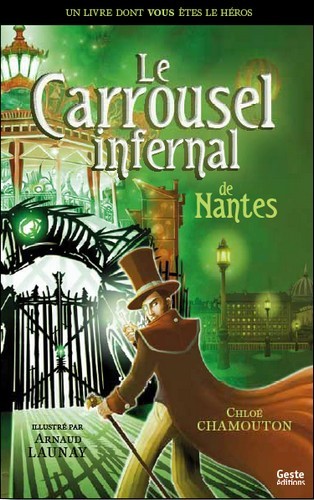 Книга Le carrousel infernal de Nantes - a vous de creer votre histoire Chamouton