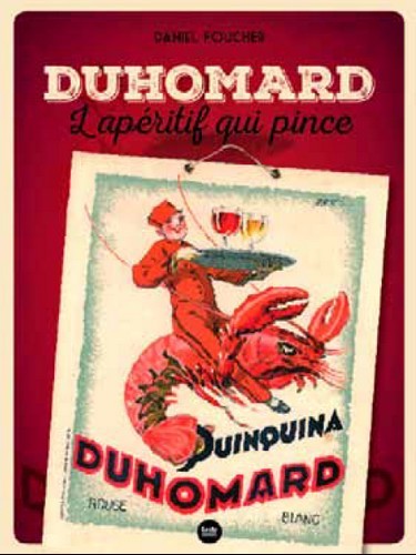 Kniha Duhomard, l'aperitif qui pince - des rives de l'Argenton aux Jardins de l'Orbrie Fouchereau
