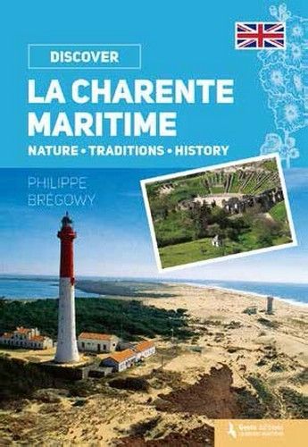 Knjiga Charente-Maritime - nature, traditions, history Brégowy