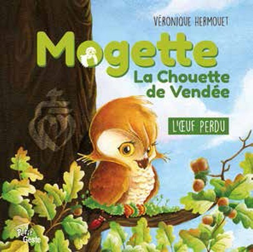 Kniha Mogette la chouette de Vendee - l'oeuf perdu Turlan