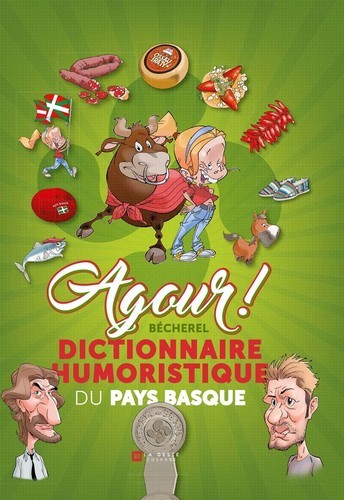Knjiga Agour ! - dictionnaire humoristique du Pays basque Bécherel