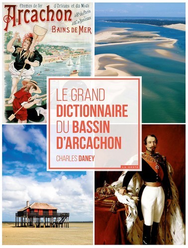 Kniha Le grand dictionnaire du bassin d'Arcachon Daney